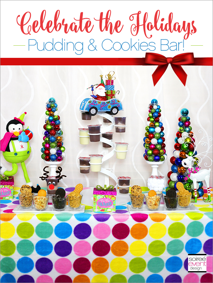Celebrate the Holidays - Pudding and Cookies Bar