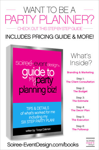 How To Start a Party Planning Business - Soiree Event Design Check out this ebook on I started my party planning business with all the details including pricing!