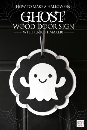 Cricut Halloween Ideas - DIY Ghost Halloween Door Sign - Soiree Event Design